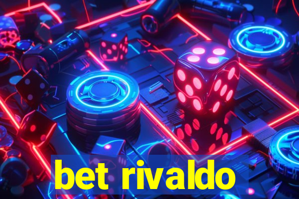 bet rivaldo